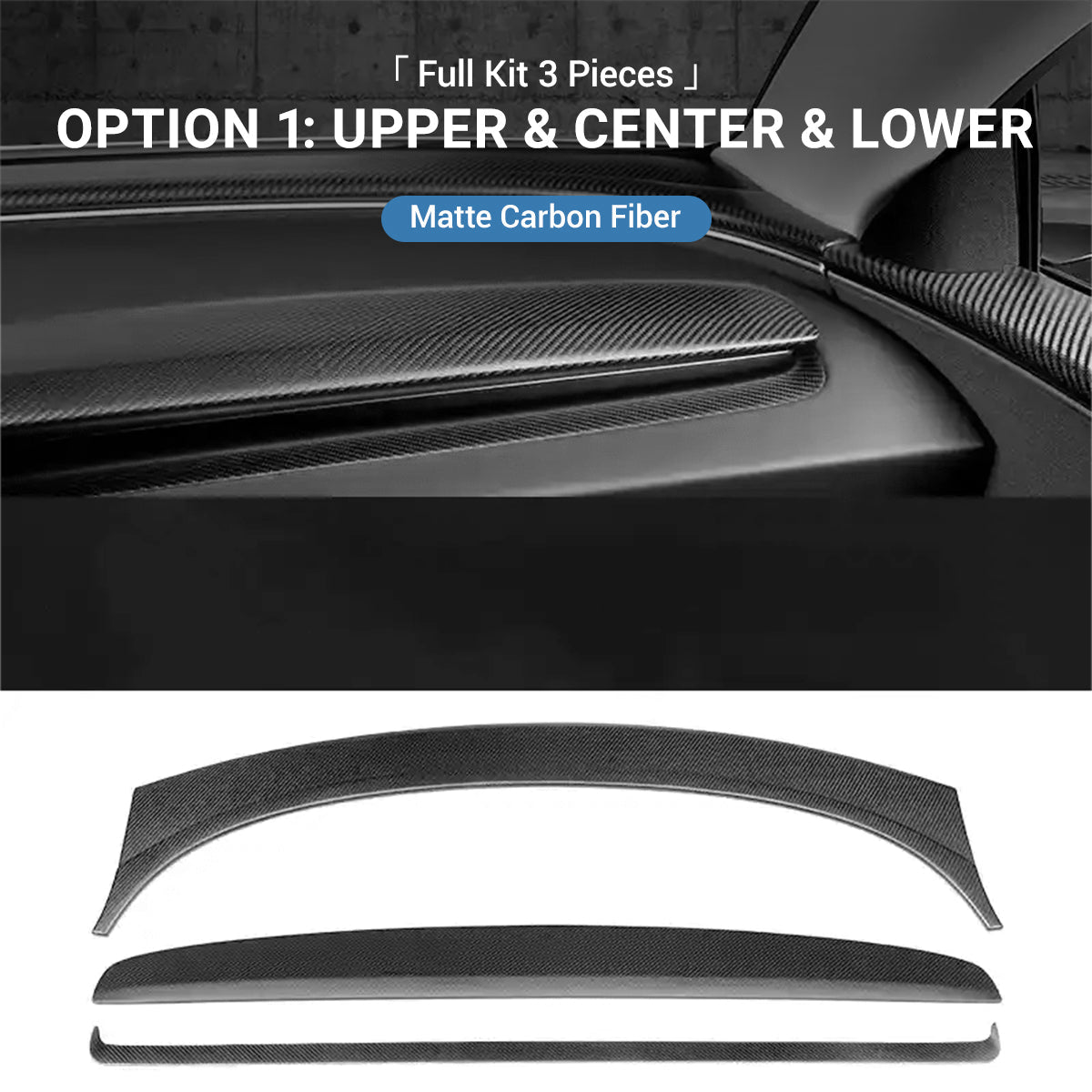 Real Dry Carbon Fiber Dashboard Cover for Model 3 Highland / Model Y Juniper Option 1：Upper & Center & Lower (Full Kit 3 Pieces) Matte