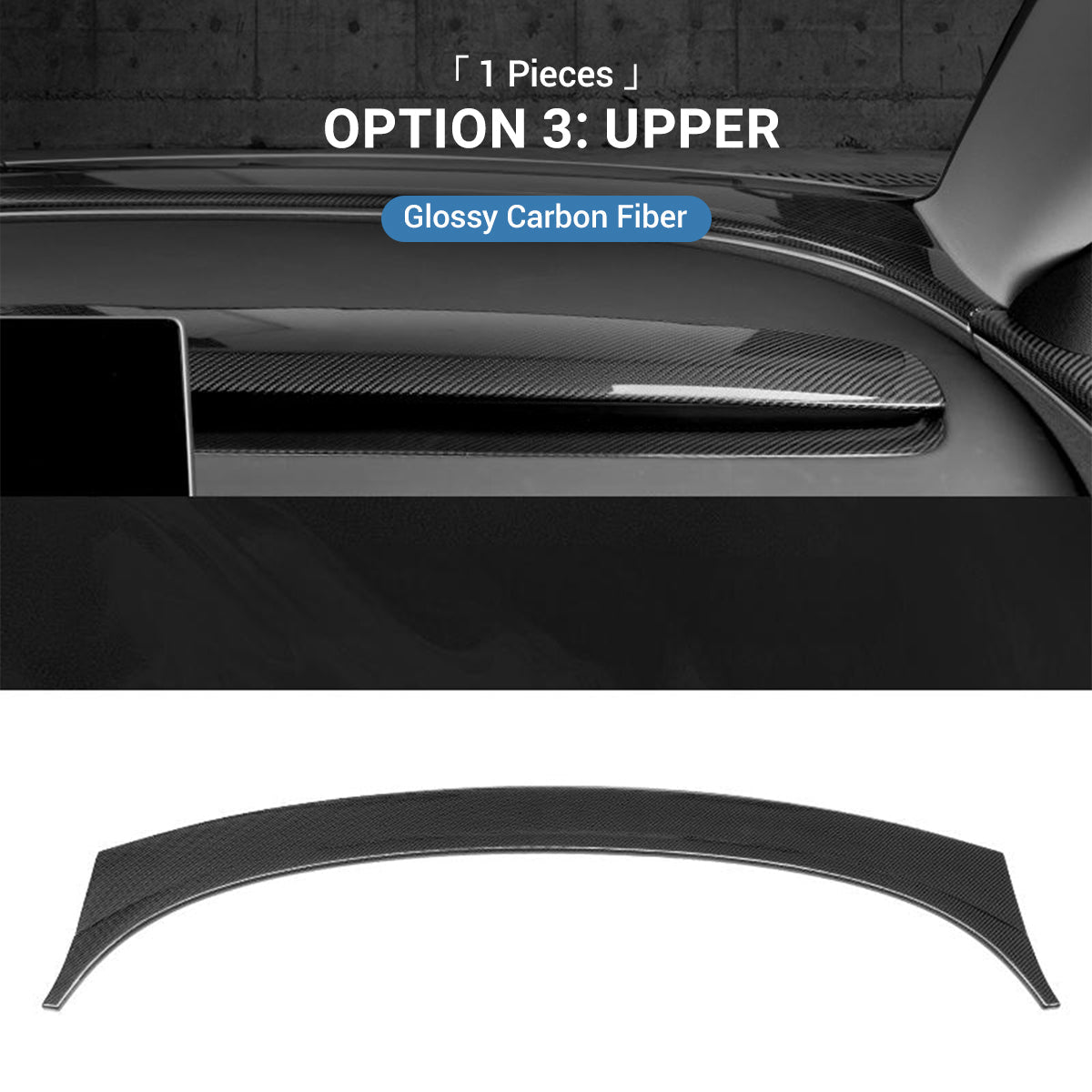 Real Dry Carbon Fiber Dashboard Cover for Model 3 Highland / Model Y Juniper Option 3：Upper (1 Pieces) Glossy